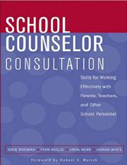 School Counselor Consultation_ Skills for Working Effectively With Parents, Teachers, and Other Scho