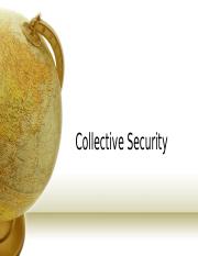Lecture 3-6 The Logic of Collective Security.pptx