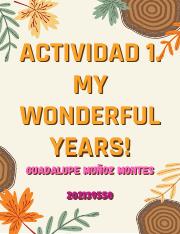 Actividad 1. My Wonderful Years _Guadalupe Muñoz Montes.pdf