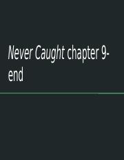 Never Caught chapter 9-end.pptx