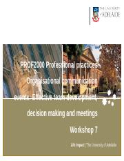 PROF 2000 Workshop 7 Organisational communication events Effective team development decision making 