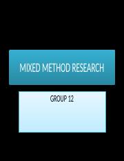 MIXED METHOD RESEARCH GROUP 12.pptx
