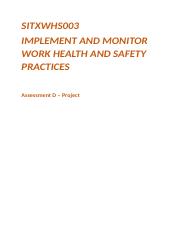 SITXWHS003 IMPLEMENT AND MONITOR WORK HEALTH AND SAFETY PRACTICES - Assessment - D Project.docx