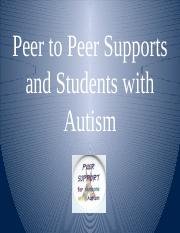 Peer to Peer Supports and Students with Autism.pptx