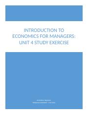 INTRODUCTION TO
ECONOMICS FOR MANAGERS:
UNIT 4 STUDY EXERCISE
Aravindh