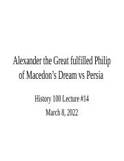 Biola Hist 100 Lecture 14 Alex the Great Spring 2022.ppt