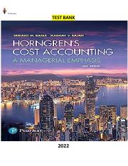 Horngren's Cost Accounting - A Managerial Emphasis 16th Edition by Srikant Datar & Madhav Rajan (Sol