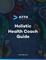 AFPA Holistic Health Coach Guide  - Holistic Health Coach Guide   HOLISTIC HEALTH COACH GUIDE 1 What's Inside Introduction |  Course Hero