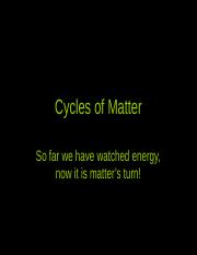 Cycles of Matter.ppt