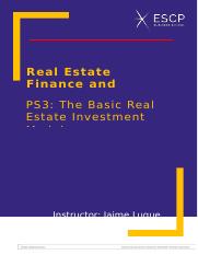 Unit 3 - Asinc - PS3 - The Basic Real Estate Investment Model.docx