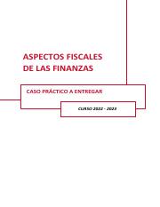 Caso a entregar - Aspectos fiscales de las finanzas.pdf