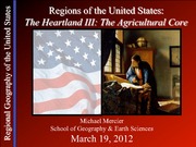 Regions of the United States The Heartland Part Three The Agricultural Core