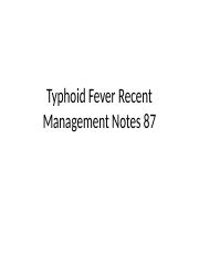 Typhoid Fever Recent Management Notes 87.pptx