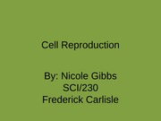 Week 3 Nicole Gibbs Cell Reproduction