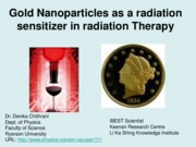 Guest Lecture 1_Devika Chithrani_Gold Nanoparticles in Radiation Therapy