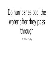 Do hurricanes cool the water after they pass.pptx
