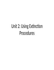 Unit 2_Using Extinction Procedures.pptx
