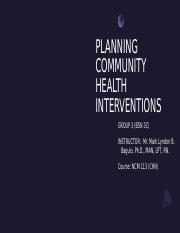 PLANNING COMMUNITY HEALTH INTERVENTIONS - Group 3 (BSN 3-C) .pptx