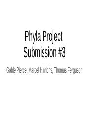 Phyla Project  Submission #3.pptx