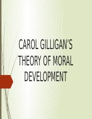 CAROL GILIGAN’S THEORY OF MORAL DEVELOPMENT.pptx