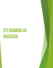Eye swabbing and Irrigation.pptx