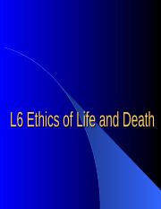 L6 Ethics of Life and Death.ppt
