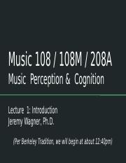 Music 108_ Lecture 1, Intro.pptx