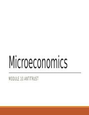 Microeconomics module 10 Anti trust.pptx