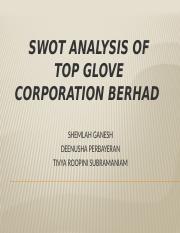 SWOT ANALYSIS OF TOP GLOVE CORPORATION BERHAD( SLIDE ).pptx