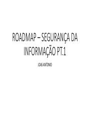 ROADMAP – SEGURANÇA DA INFORMAÇÃO PT.1.pdf