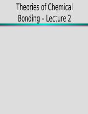 Theories of Chemical Bonding - Lecture 2.ppt