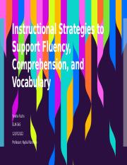elm545 Instructional Strategies to Support Fluency Comprehension and Vocabulary.pptx