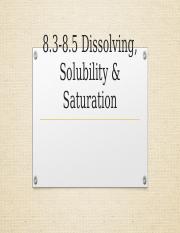 8.3-8.5 Dissolving, Solubility & Saturation.pptx