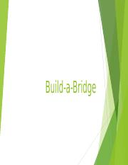 Build-a-Bridge.pptx