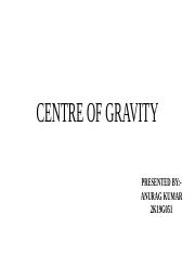 CENTRE OF GRAVITY PPT BY ANURAG.pptx