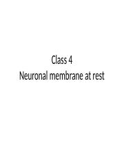 Unit1_Class4_NeuronalMembraneAtRest.pptx