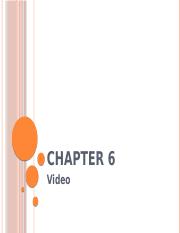 Chapter 6 - Video.pptx