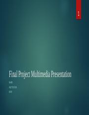 Final Project Multimedia Presentation.pptx