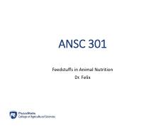 AN SC 301 - Lecture 4 (Feedstuffs in animal nutrition).pdf - ANSC301  FeedstuffsinAnimalNutrition  ClassGoalandObjective Goal: | Course  Hero