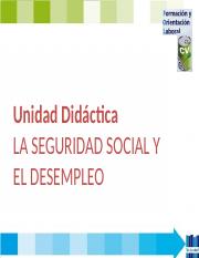 UNIDAD DIDACTICA - SEGURIDAD SOCIAL Y DESEMPLEO - PARTE III_88e6c1c3ec1f45ef3ca4fb9104a0a9a1.pptx