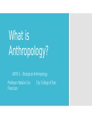 What is Anthropology (week 1).pptx