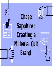 Chase Sapphire - Creating a Millenial Cult Brand Kel 4-2.pptx
