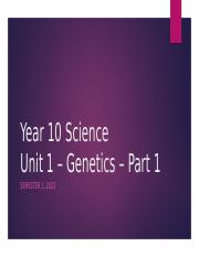 Unit 1 - Genetics - Part 1 2023.pptx