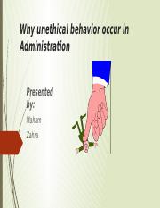 Why unethical behavior occur in Administration.pptx