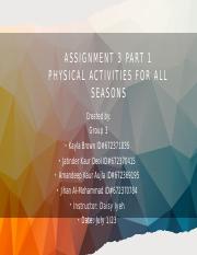 Assignment 3 Part 1 Physical Activities for all seasons (2).pptx
