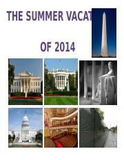 The SUMMER vacation of 2014.pptx