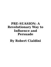 PRE-SUASION- A Revolutionary Way to Influence and Persuade.docx