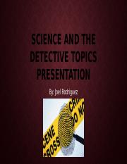Week 5 - Science and the Detective Topics Presentation