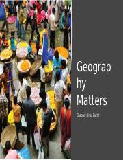 GEO 110 - Geography Matters - Part I - (1).pptx