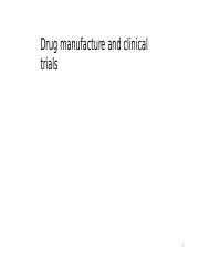 Lecture 17-Drug manufacture and clinical trials.pptx